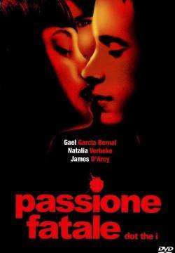 Dot the I - Passione fatale