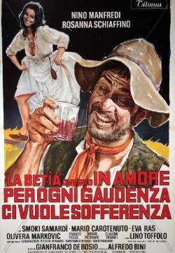 La betìa ovvero in amore per ogni gaudenza ci vuole sofferenza